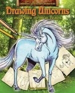 Drawing Unicorns and Other Mythical Beas