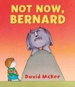 Not Now, Bernard