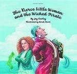 The Fierce Little Woman and the Wicked P