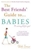 Best Friends' Guide to Babies