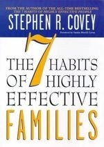 The 7 Habits of Highly Effective Familie