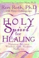 Holy Spirit for Healing: Merging Ancient