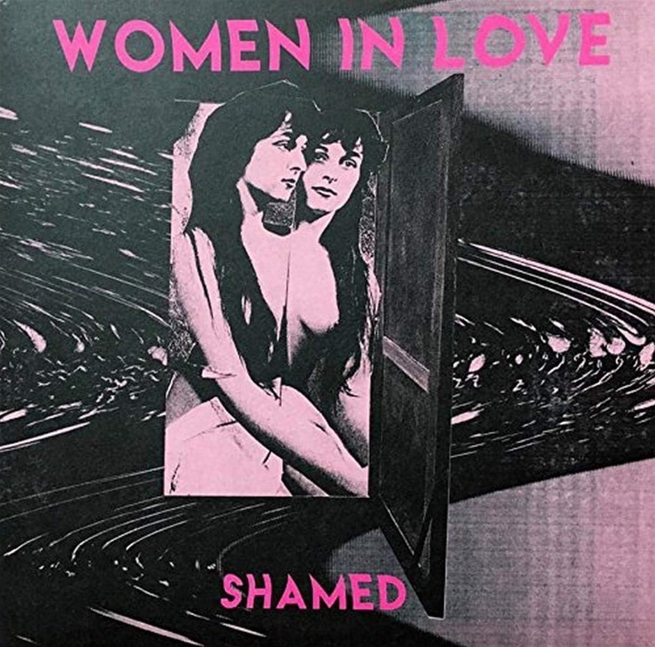 WOMEN IN LOVE "Shamed" Vinyl. Buyers Note - Discount Freight Rates Apply t