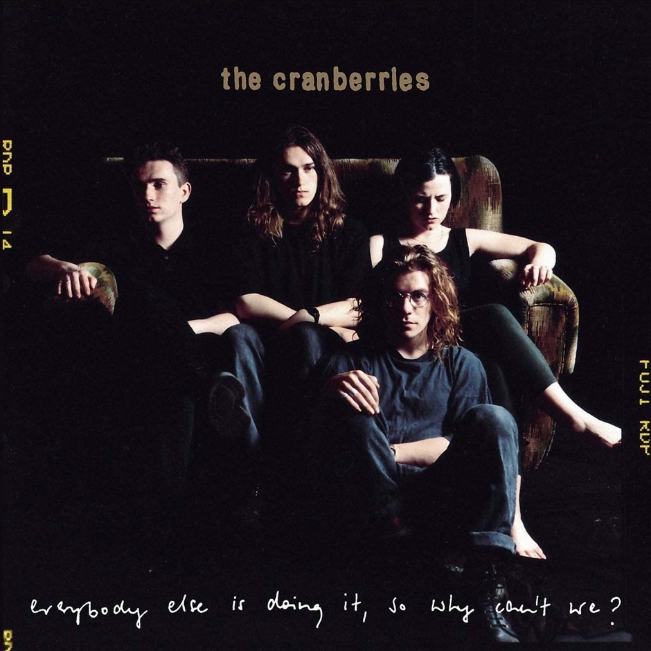 THE CRANBERRIES "Everybody Else Is Doing It, So Why Can't We (25th Annivers