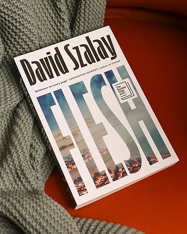 Flesh by David Szalay (Author)