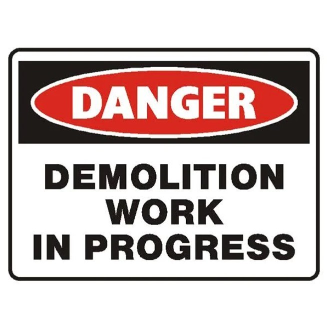 23 x SUPER SAFETY Danger Demolition Work In Progress Sign, 600mm x 450mm.