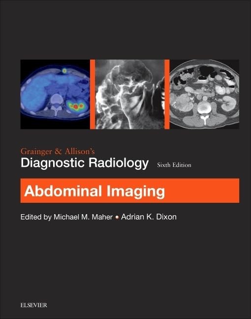 Grainger & Allison’s Diagnostic Radiology: Abdominal Imaging by Michae