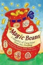 Magic Beans: A Handful of Fairytales fro