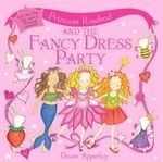 Princess Rosebud and the Fancy Dress Par
