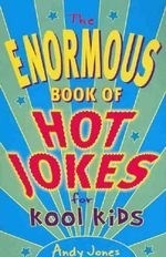 The Enormous Book of Hot Jokes for Kool 