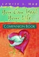You Can Heal Your Life Companion Book