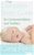 The Complete Sleep Guide For Contented Babies and Toddlers