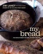 My Bread: The Revolutionary No-Work, No-