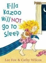 Ella Kazoo Will Not Go to Sleep
