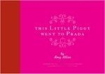 This Little Piggy Went to Prada