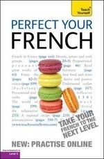 Teach Yourself Perfect Your French