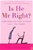 Is He Mr Right?