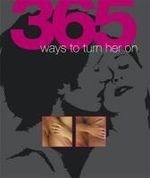 365 Ways to Turn Him/Her On