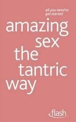Amazing Sex the Tantric Way