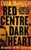 Red Centre, Dark Heart
