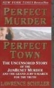 Perfect Murder, Perfect Town: The Uncens