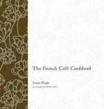 The French Cafe Cookbook
