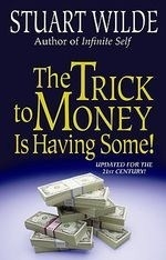 The Trick to Money Is Having Some