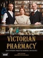 Victorian Pharmacy Remedies and Recipes