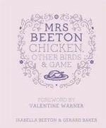 Mrs Beeton's Chicken Other Birds and Gam