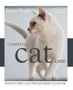Complete Cat Care: What Every Cat Lover 