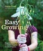 Easy Growing: Organic Herbs and Edible F