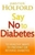 Say No to Diabetes: 10 Healthy Ways to Prevent or Reverse Diabetes