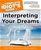 The Complete Idiot's Guide to Interpreting Your Dreams, 2nd Edition