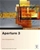 Aperture 3: Organize, Perfect, and Showcase Your Photos [With DVD ROM]