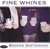 Fine Whines