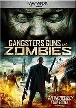Gangsters Guns & Zombies