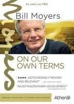 Bill Moyers Journal:on Our Own Terms
