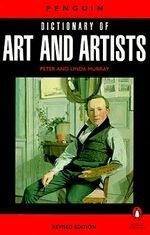 The Penguin Dictionary of Art and Artist