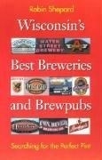 Wisconsin's Best Breweries and Brewpubs: