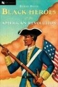 The Black Heroes of the American Revolut