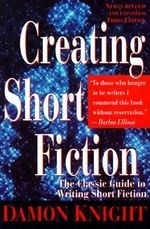 Creating Short Fiction: The Classic Guid