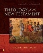 Theology of the New Testament: A Canonic