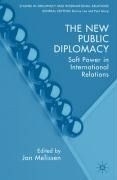 The New Public Diplomacy: Soft Power in 