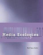 Media Ecologies: Materialist Energies in