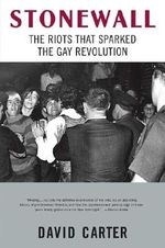 Stonewall: The Riots That Sparked the Ga