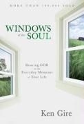 Windows of the Soul: Experiencing God in