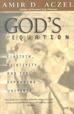 God's Equation: Einstein, Relativity, an