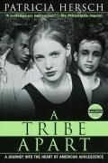 A Tribe Apart: A Journey Into the Heart 