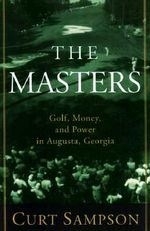 The Masters: Golf, Money, and Power in A