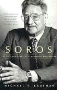 Soros: The Life and Times of a Messianic